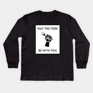 May The Fork Be With You - (14) Kids Long Sleeve T-Shirt